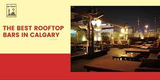 The 5 Best Rooftop Bars In Calgary 2022