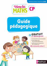 Vivre les maths - Guide pédagogique CP 2019 - Guide pédagogique -  9782091249704 | Éditions Nathan