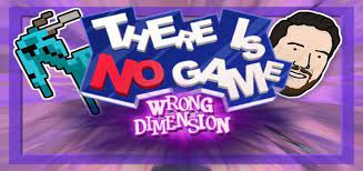 Wrong dimension guide, it will help you to know everything about there is no game you will find many tricks and walkthroughs. There Is No Game Wrong Dimension Download For Free Pc Game Full Version Spark Chronicles