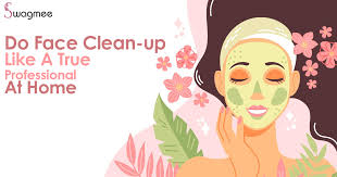 simple steps for easy face clean up at home