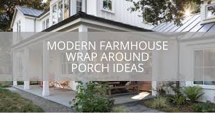 17 Modern Farmhouse Wrap Around Porch