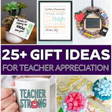 25 gift ideas for teacher appreciation