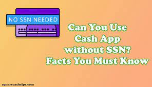 Can you use cash app without ssn? Can You Use Cash App Without Ssn Facts You Must Know