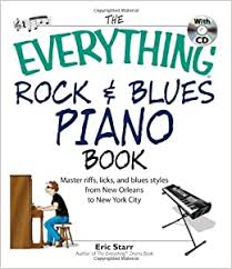 Teach yourself how to play famous piano songs, read music, theory & technique (book & streaming video lessons) by ferrante, damon (isbn: The Everything Rock Blues Piano Book Master Riffs Licks And Blues Styles From New Orleans To New York City Amazon De Starr Eric Fremdsprachige Bucher