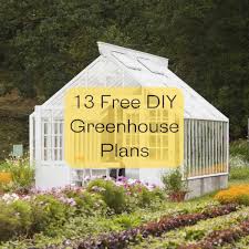 13 free diy greenhouse plans by type
