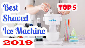 The high temperature could really be both stressful and dehydrating for everyone, which is why the shaved ice. Top 5 Best Shaved Ice Machine To Buy In 2019 Youtube