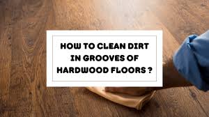 grooves of hardwood floors