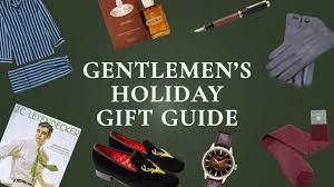 the holiday gift guide for gentlemen