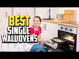 Top 10 Best Single Wall Ovens In 2023