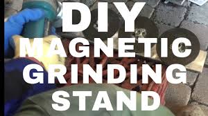 diy magnetic grinding stand by