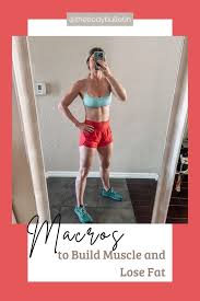 macros for fat loss muscle gain
