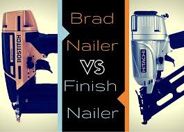 brad nailer vs finish nailer here s