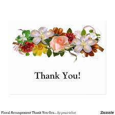 In the same field the farmer will notice the crop, the geologists the fossils, botanists the flowers, artists the colouring, sportmen the cover for the. Floral Arrangement Thank You Graduation Postcard Zazzle Com Graduation Thank You Cards Thank You Wishes Thank You Postcards