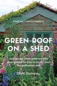 Green Roof On Your Garden Shed