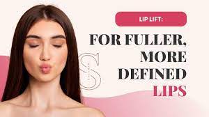 lip lift achieve a fuller more