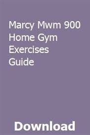 Marcy Mwm 900 Home Gym Exercises Guide Anaczinu Mercedes