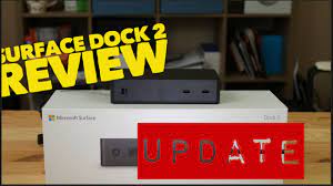 microsoft surface dock 2 review update