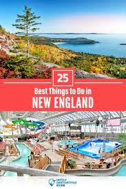 25 best things to do in new england