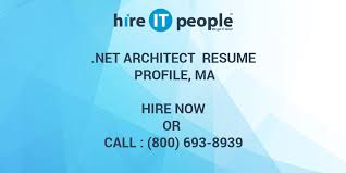 Net Architect Resume Profile Ma Hire It People We Get