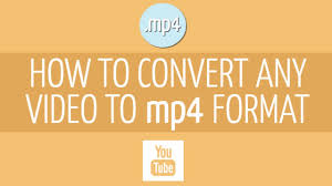 how to convert your video to mp4 format