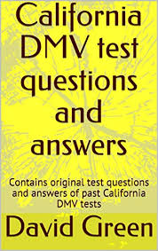 California Dmv Test Questions And Answers Contains Original