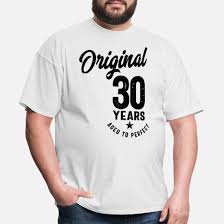 30th birthday gift ideas men s t shirt