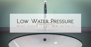 low water pressure in the house what