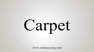how to say carpet you