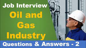 oil and gas industry job interviews