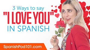 i love you in spanish