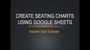 Seating Charts Using Google Sheets
