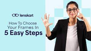 frame in 5 easy steps lenskart