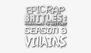 See actions taken by the people who manage and post content. Epic Rap Battles Video Games Vs History Season 3 Villains Epic Rap Battle Of Video Game Logo Png 400x400 Png Download Pngkit
