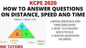 Kcpe 2020 registration of private candidates. Kcpe 2020 Kcpe Past Papers Mathematics Kcpe Maths 2019 Questions And Answers Speed Distance Time Youtube