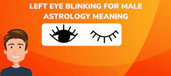 left eye blinking for male astrology