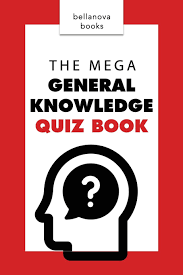 Do you know as much as everyone else does? General Knowledge Books The Mega General Knowledge Quiz Book 500 Trivia Questions And Answers To Challenge The Mind Quiz Books Volume 1 Kellett Jenny 9781548292713 Amazon Com Books