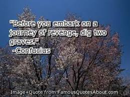 A page for describing quotes: Dig Two Graves Revenge Quotes Quotesgram
