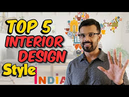 top 5 interior design styles in india