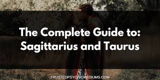 Taurus And Sagittarius Love And Marriage Compatibility 2019