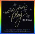 80's Groove: Let the Music Play