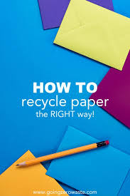 How To Recycle Paper The Right Way