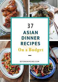 39 asian dinner recipes on a budget