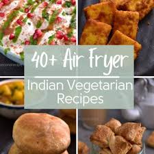 40 air fryer indian recipes airfryer