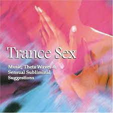 Trance Sex: 9781584060079: Books - Amazon.com