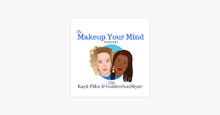 makeup your mind on apple podcasts