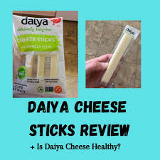 daiya cheese sticks review is daiya
