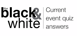 Read on for some hilarious trivia questions that will make your brain and your funny bone work overtime. May Current Events Quiz Answers The Black White