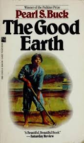 Society, poverty, and history in the good earth and the grapes of wrath The Good Earth August 15 1990 Edition Open Library