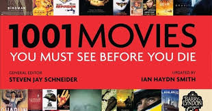 I think he means in general. 1001 Movies To See Before You Die Updated For 2016
