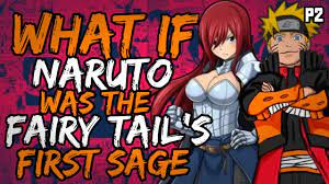 What if Naruto was the Fairy Tail's First Sage? (NarutoxErza) (( Part 2 ))  - YouTube